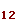 12